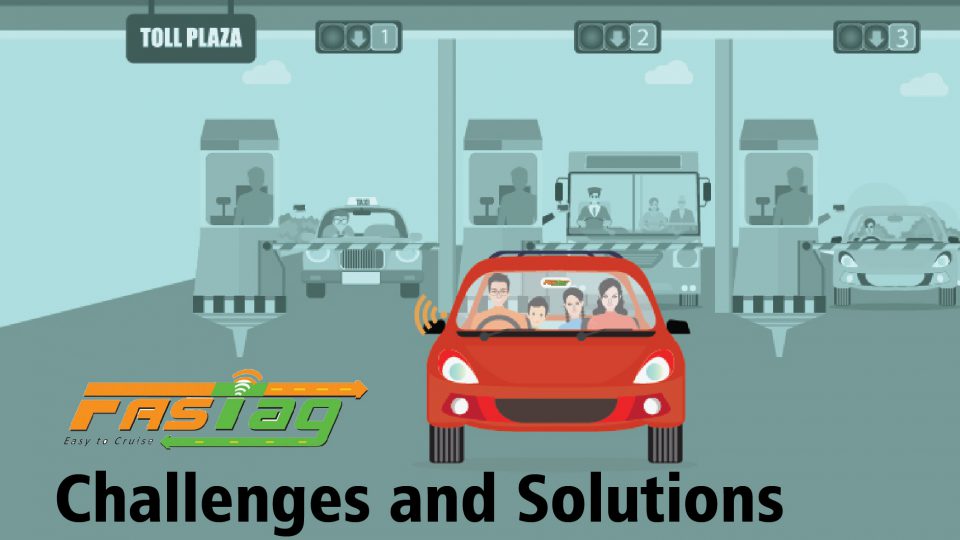 FASTag: Challenges and Solutions fastag-challenges-and-solutions