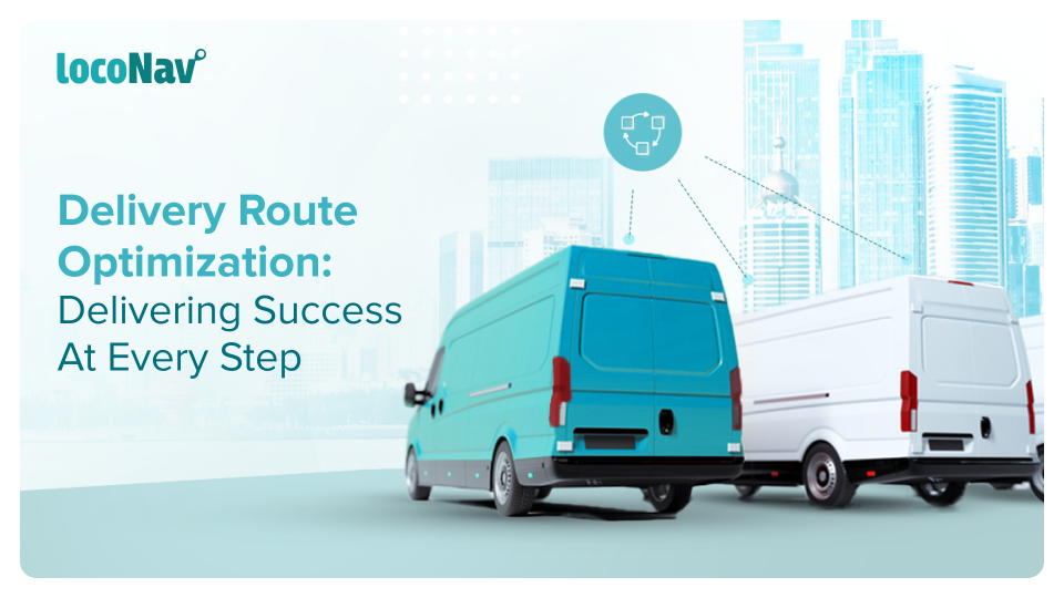 Delivery Route Optimization: Delivering Success At Every Step delivery route optimization
