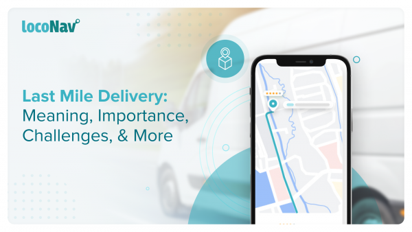 What is last mile delivery?