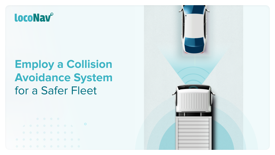 What is a Collision Avoidance System? How Can it Make Your Fleet Safer? Collision Avoidance System