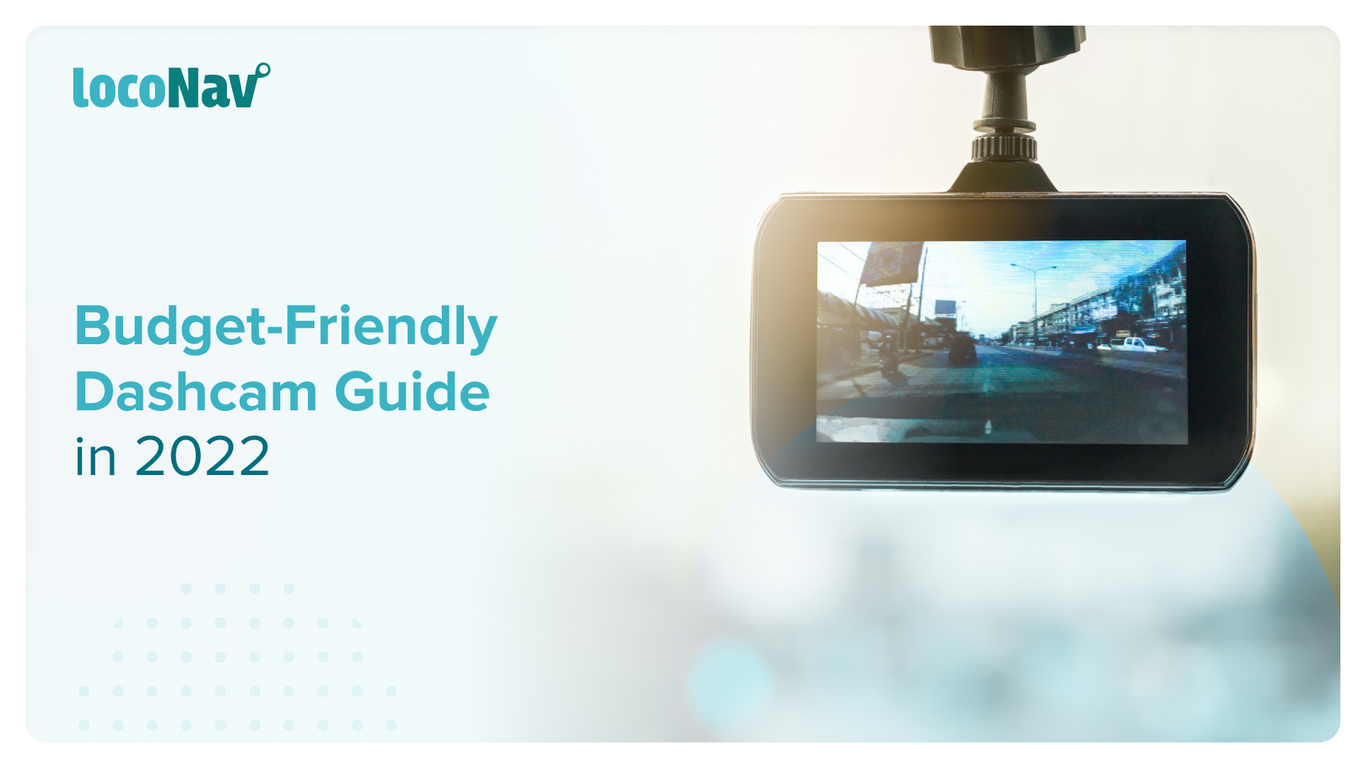Budget Guide On Buying Best Dash Cam In India 2022
