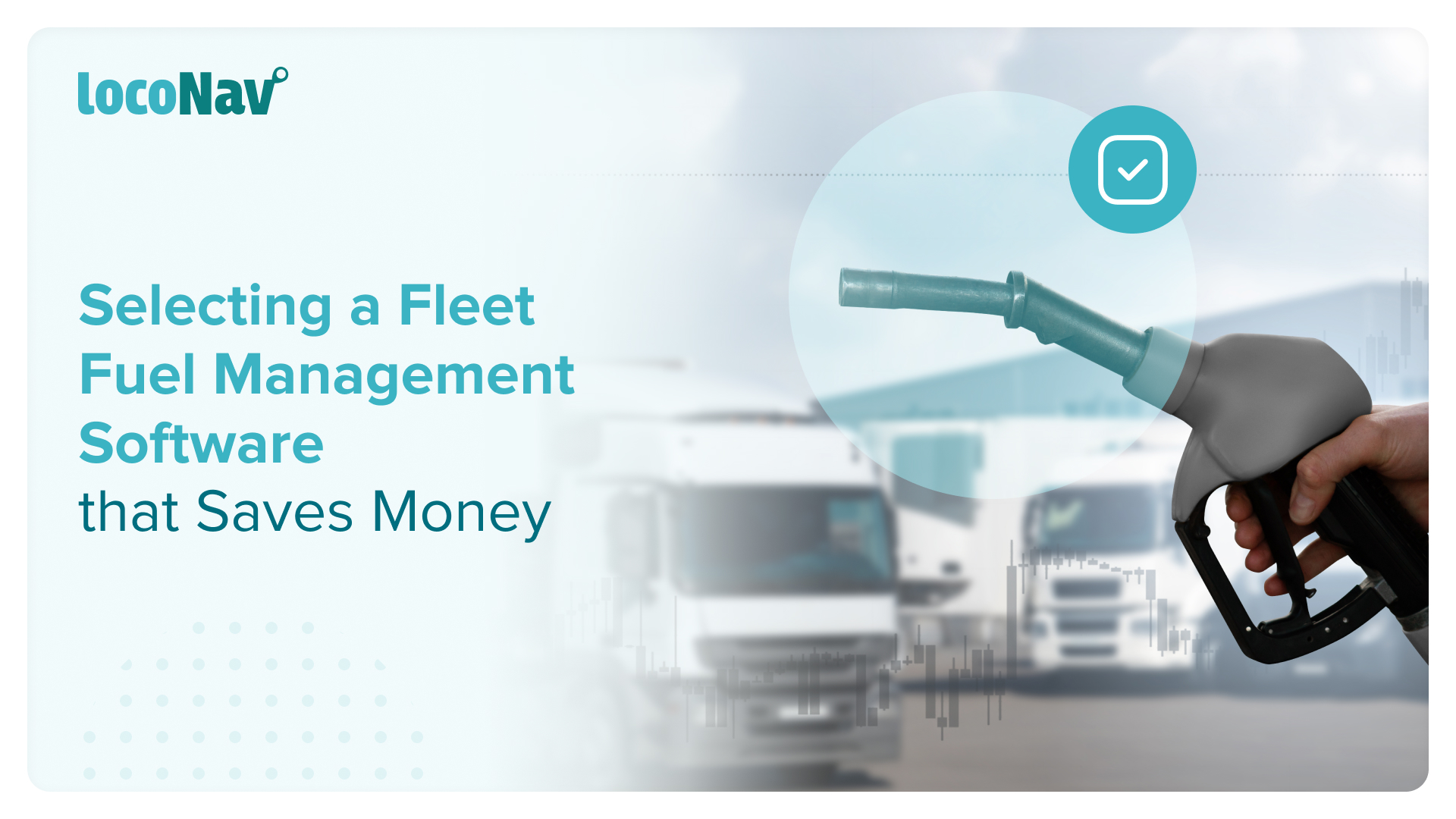 Fleet Fuel Management Software: 10 Things To Consider