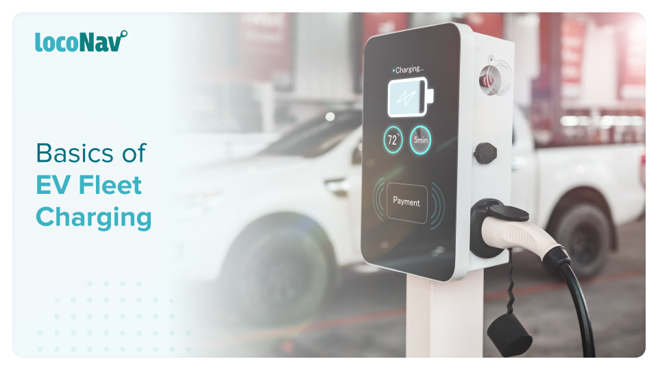 Charging Ahead: Understanding The Basics Of EV Fleet Charging Options EV Fleet Charging