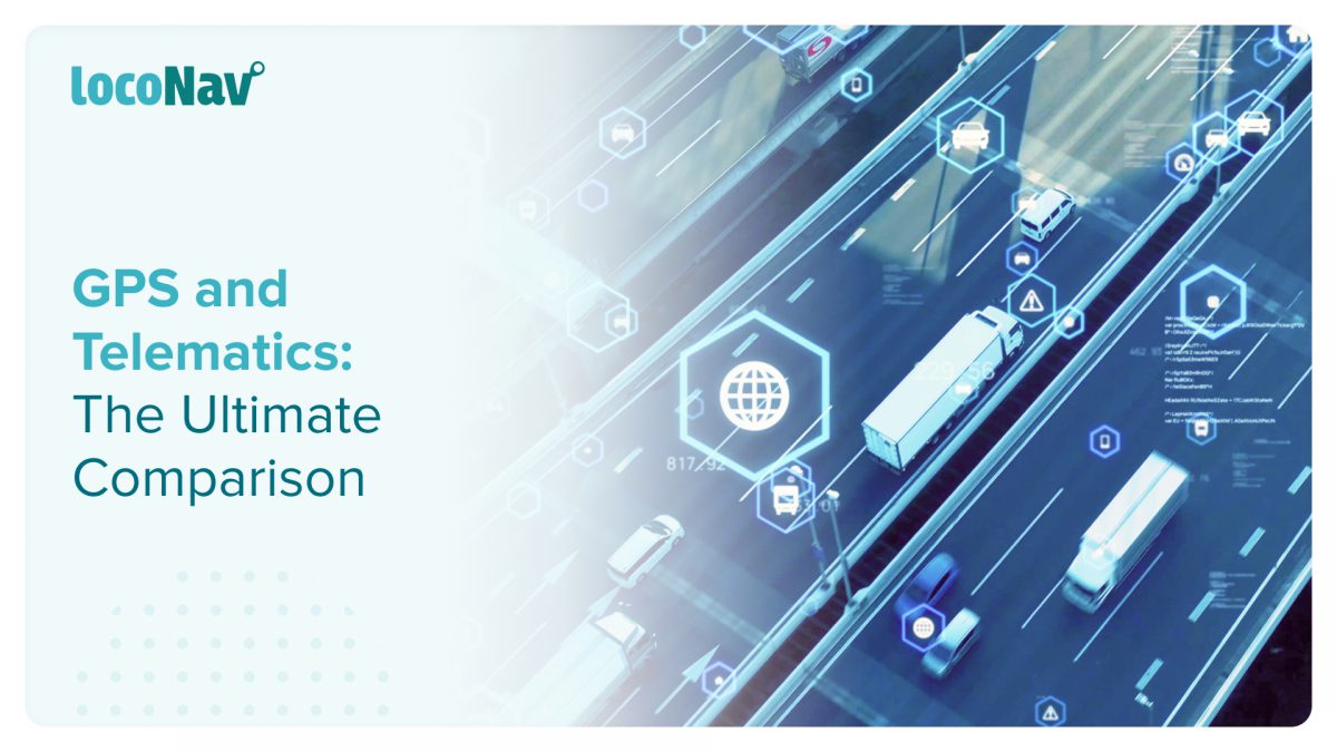 LocoNav Blog Vehicle Tracking System Telematics Fleet Management