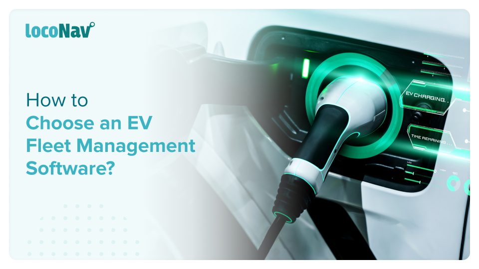 Guide To Selecting The Right Fleet Management Platform For Your EV