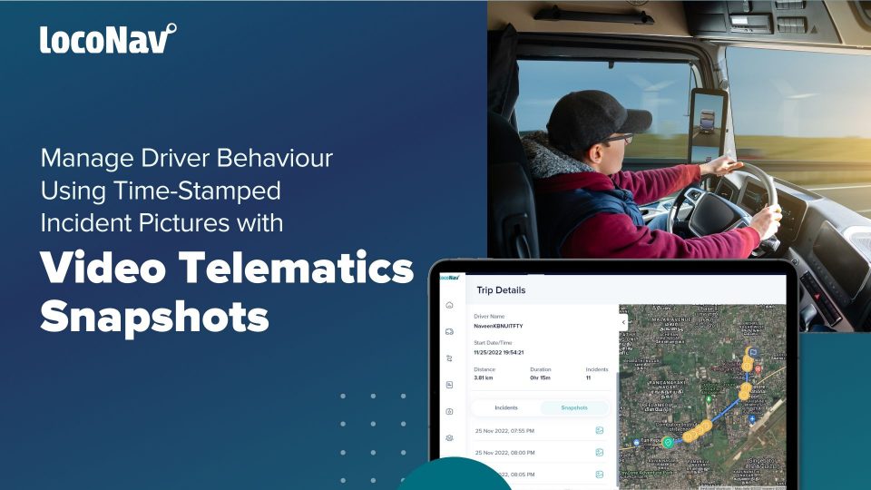 Manage Driver Behaviour Using Time-Stamped Incident Pictures with Video Telematics Snapshots