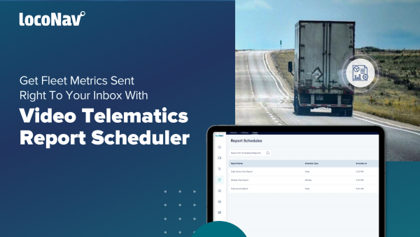 Video Telematics Reports Scheduler