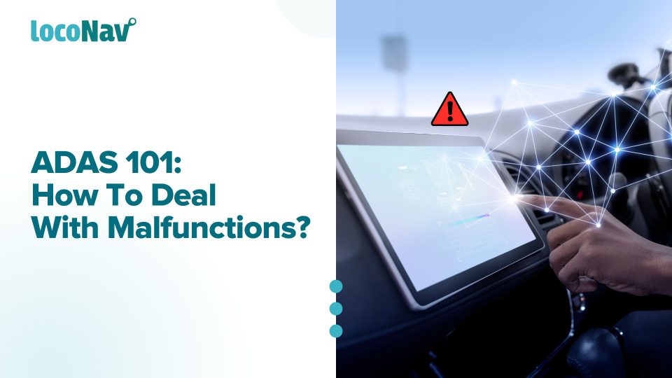 What To Do When Your ADAS Malfunctions? How to deal with ADAS Malfunctions?