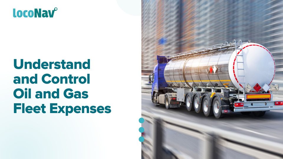 4 Ways To Reduce Expenses In Oil And Gas Fleet